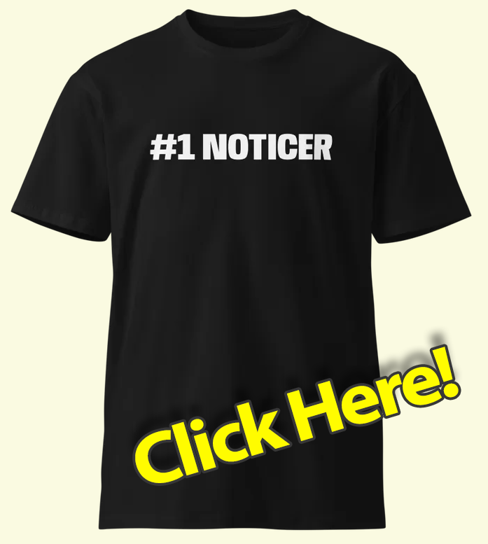 #1 Noticer T-Shirt